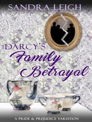 cover image of Mr. Darcy's Family Betrayal